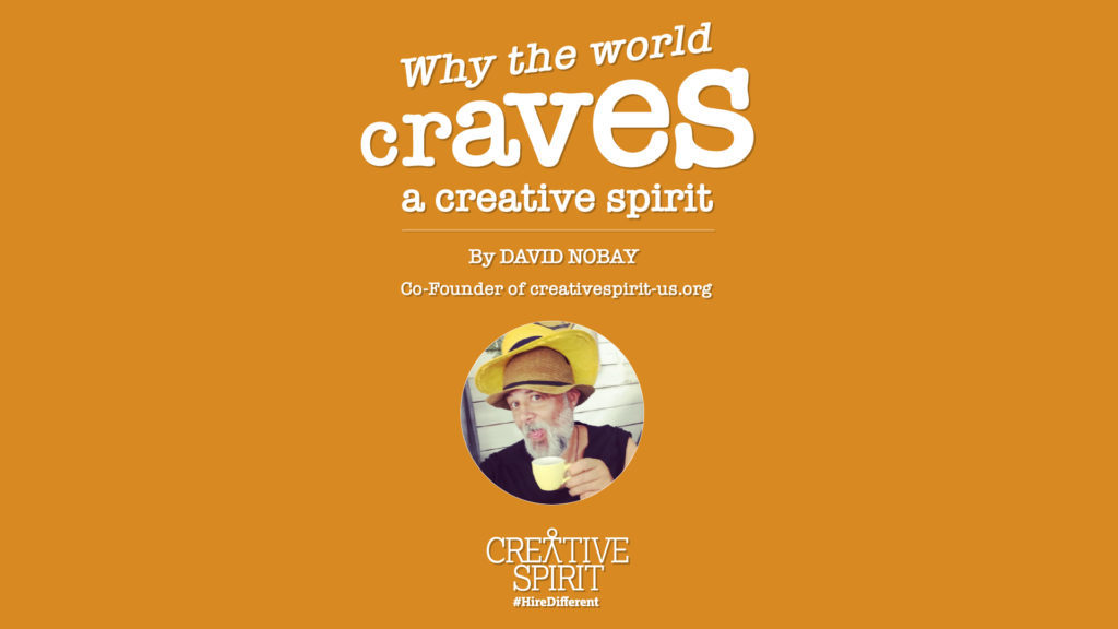 WORLD CRAVES A CREATIVE SPIRIT