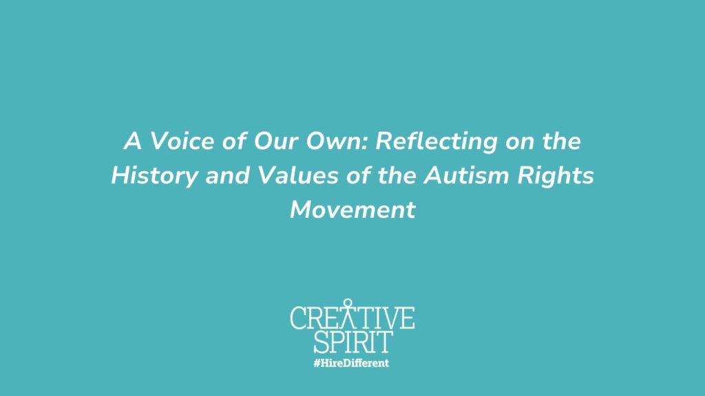 A voice of our own reflecting on the history and values of the autism rights movement during Autism Awareness Month