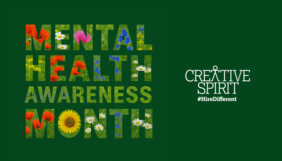 This graphic reads "Mental Health Awareness Month" in a floral patterned text on top of a green background. On the right is the Creative Spirit logo with #HireDifferent.