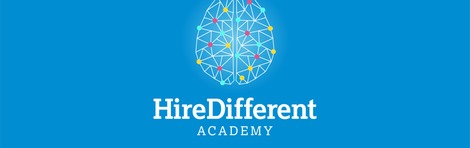 HireDifferent Academy. Welcome to the ultimate training for embracing neurodiversity in the workplace.