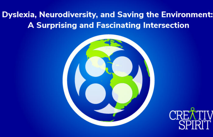 Dyslexia, Neurodiversity, and Saving the Environment: A Surprising and Fascinating Intersection