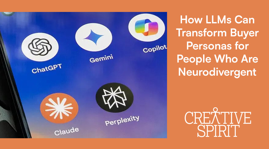 How LLMs Can Transform Buyer Personas for People Who Are Neurodivergent