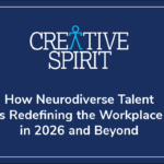 How Neurodiverse Talent is Redefining the Workplace in 2026 and Beyond