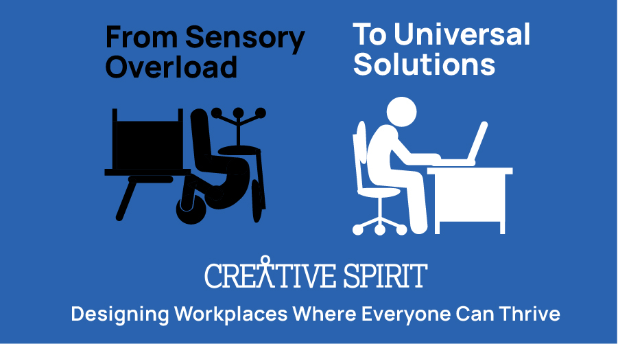 From Sensory Overload to Universal Solutions.
