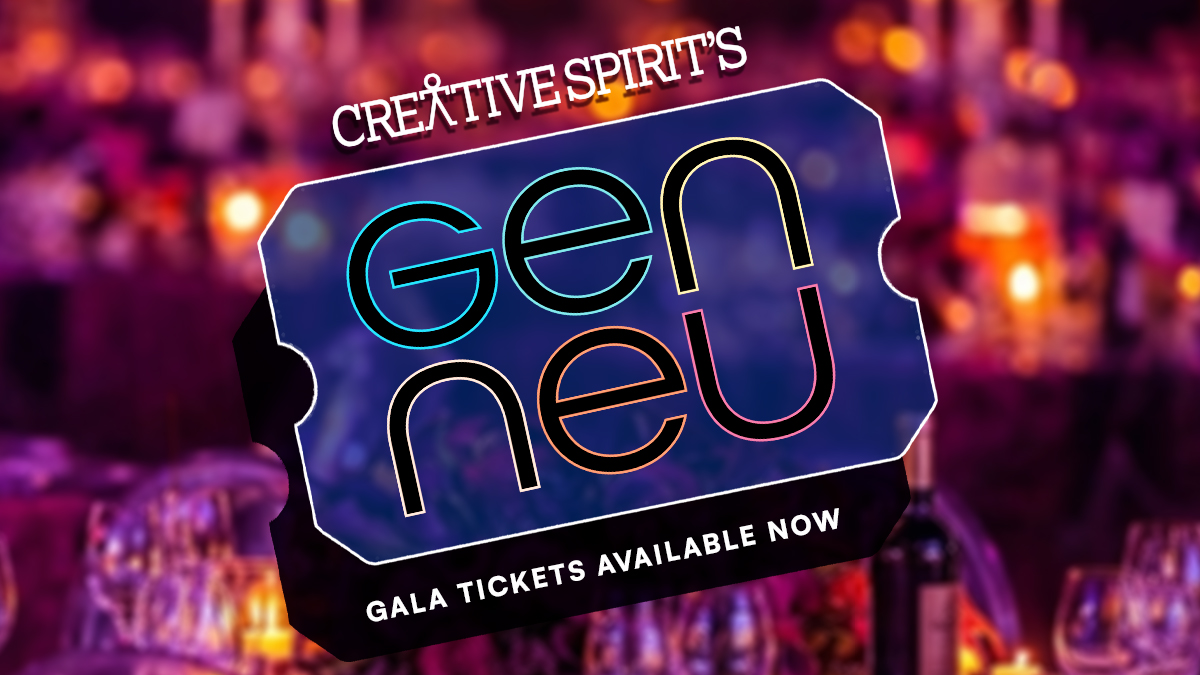 Creative Spirit's GEN NEU Gala Tickets Available Now.